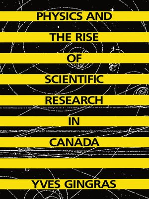 cover image of Physics and the Rise of Scientific Research in Canada
